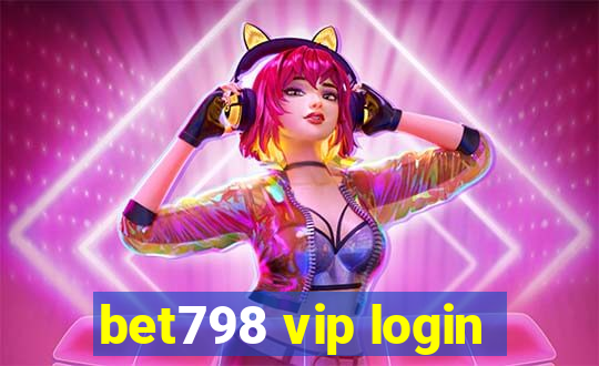 bet798 vip login